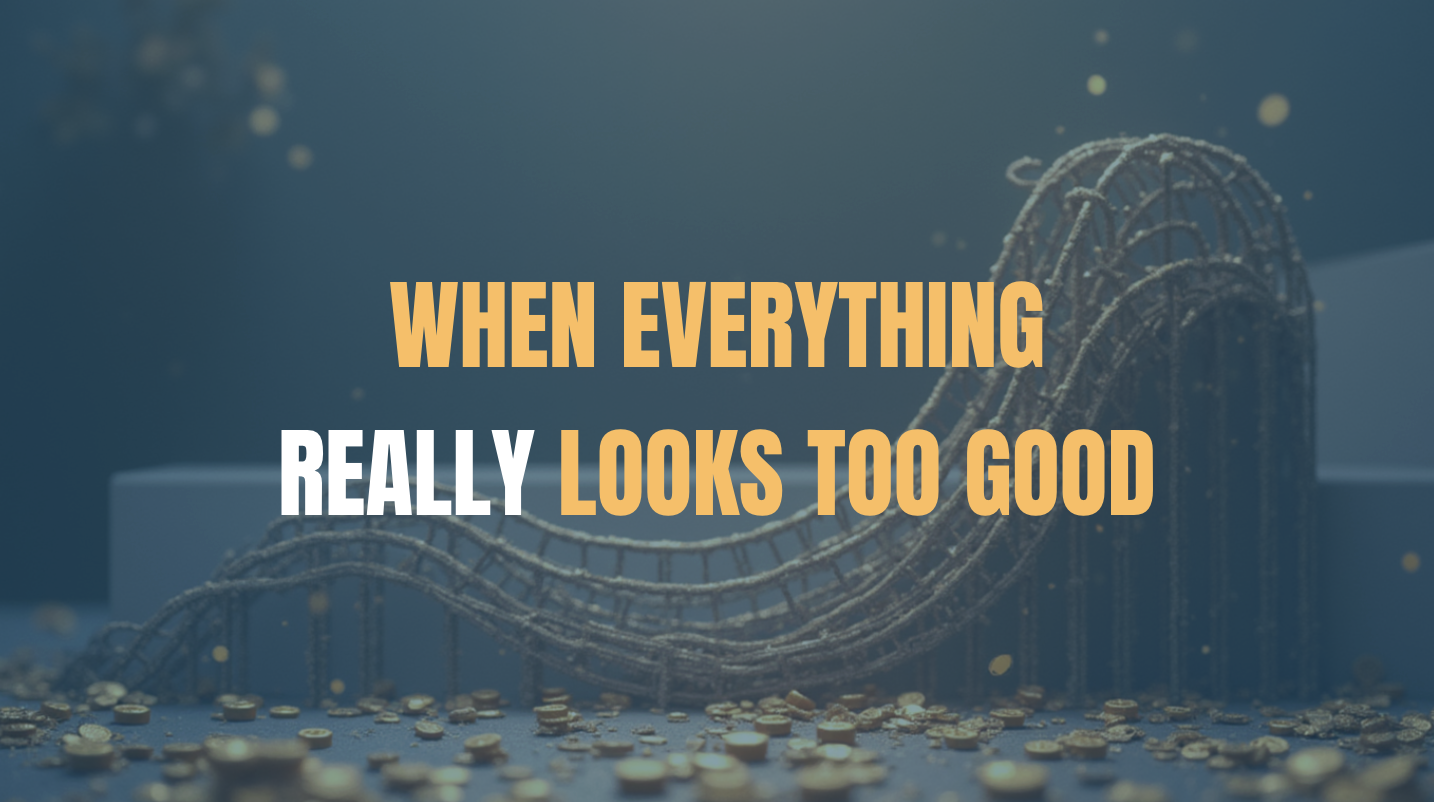 When Everything Looks Too Good