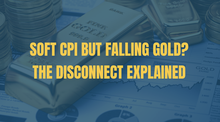 Soft CPI But Falling Gold? The Disconnect Explained